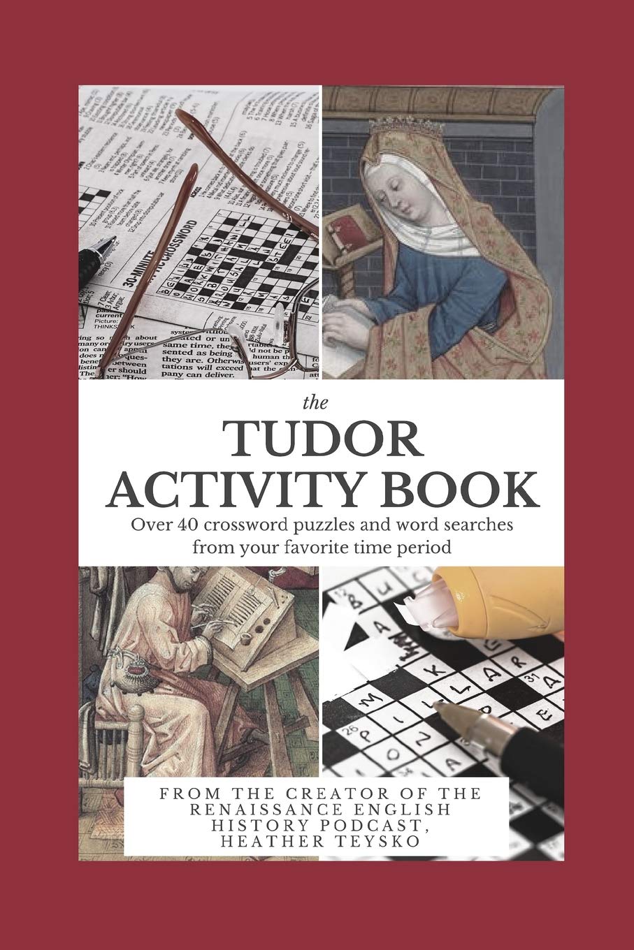 The Tudor Activity Book: Over 40 crosswords, word searches, and mazes from your favorite period! Politics & History