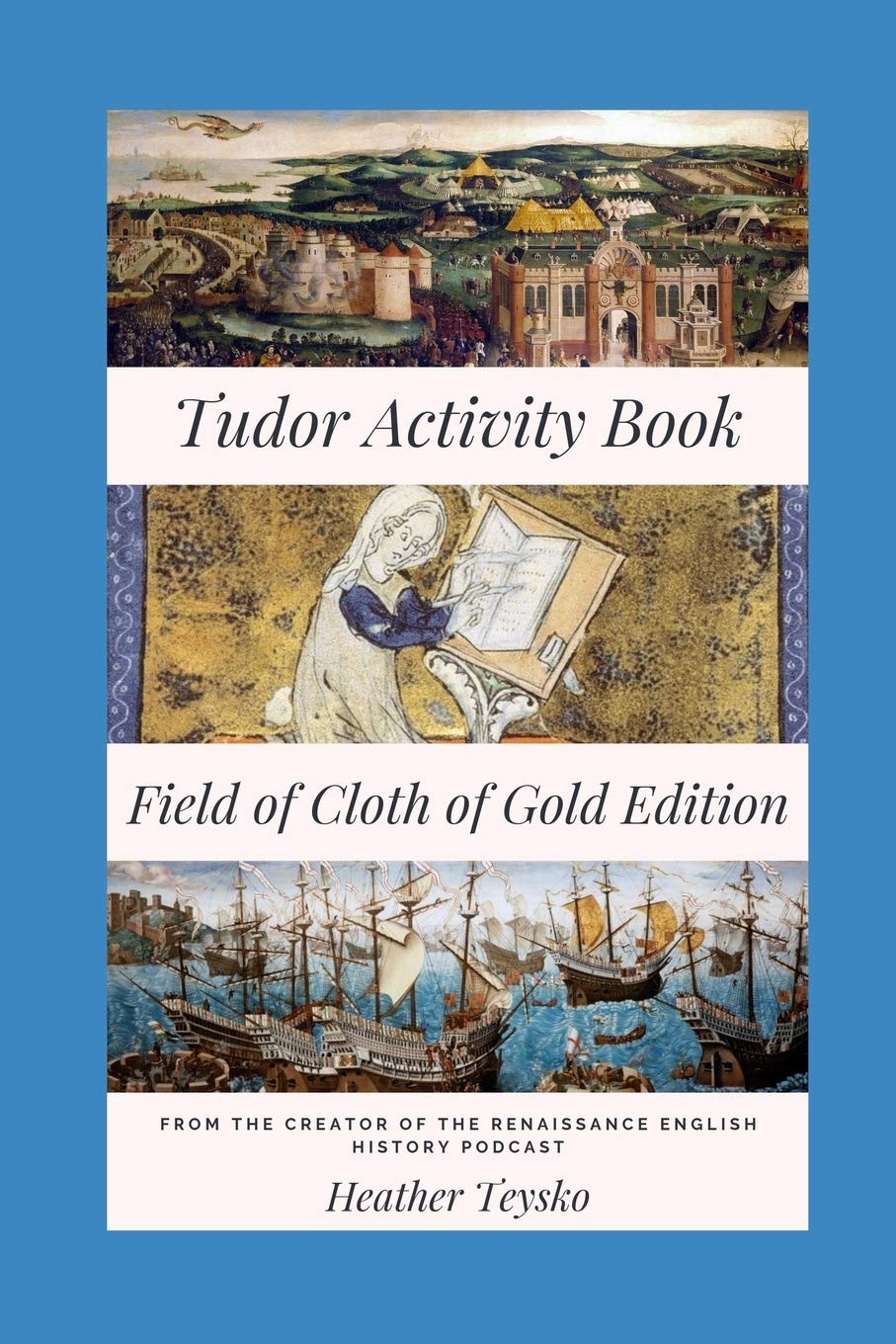 The Tudor Activity Book: Field of Cloth of Gold Edition Leisure & Fun