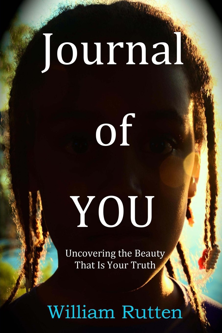 Journal of YOU: Uncovering the Beauty That Is Your Truth Business, Finance & Career