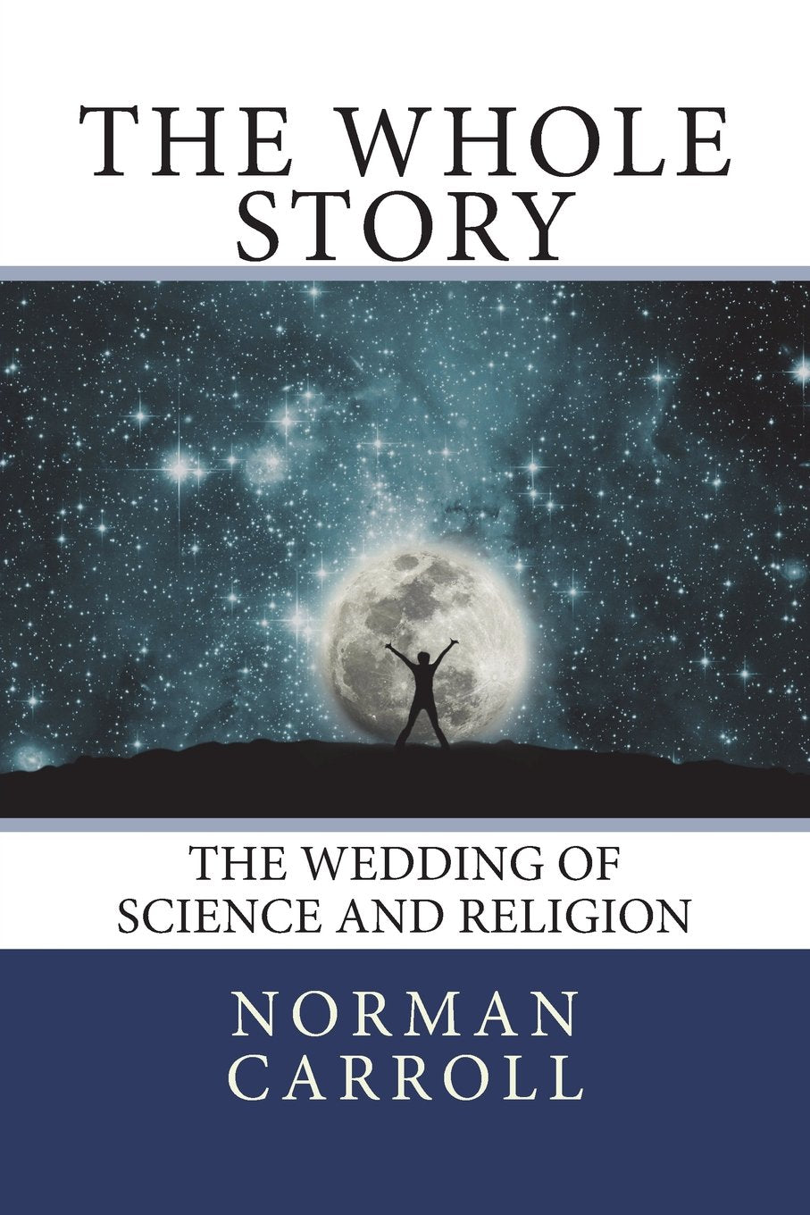 The Whole Story: The Wedding of Science and Religion Religion & Esotericism