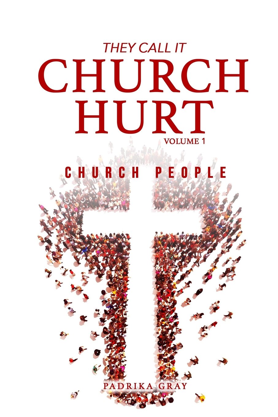 They Call It Church Hurt: Church People - Volume 1 Religion & Esotericism