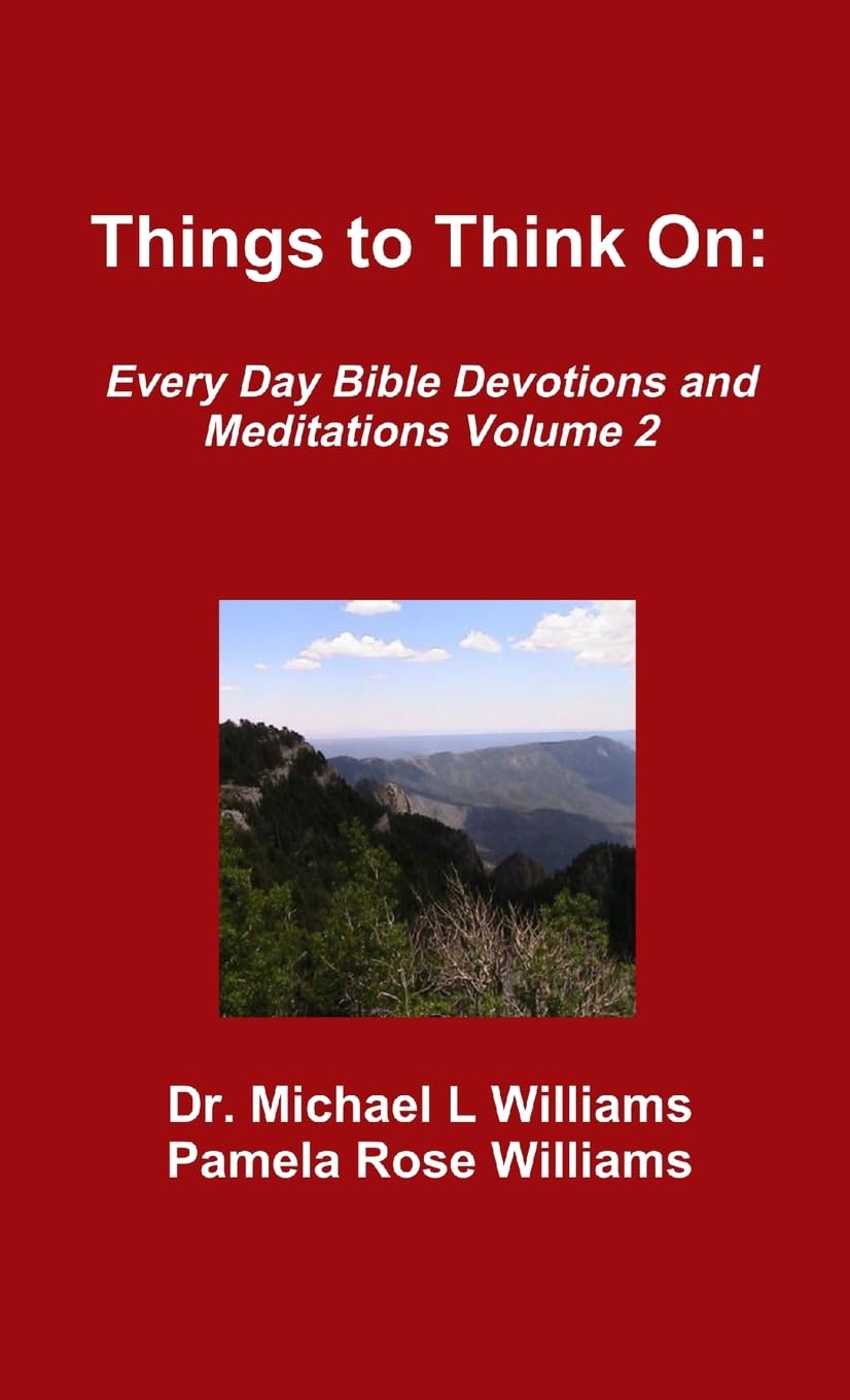 Things to Think On: Every Day Bible Devotions and Meditations Volume 2 book