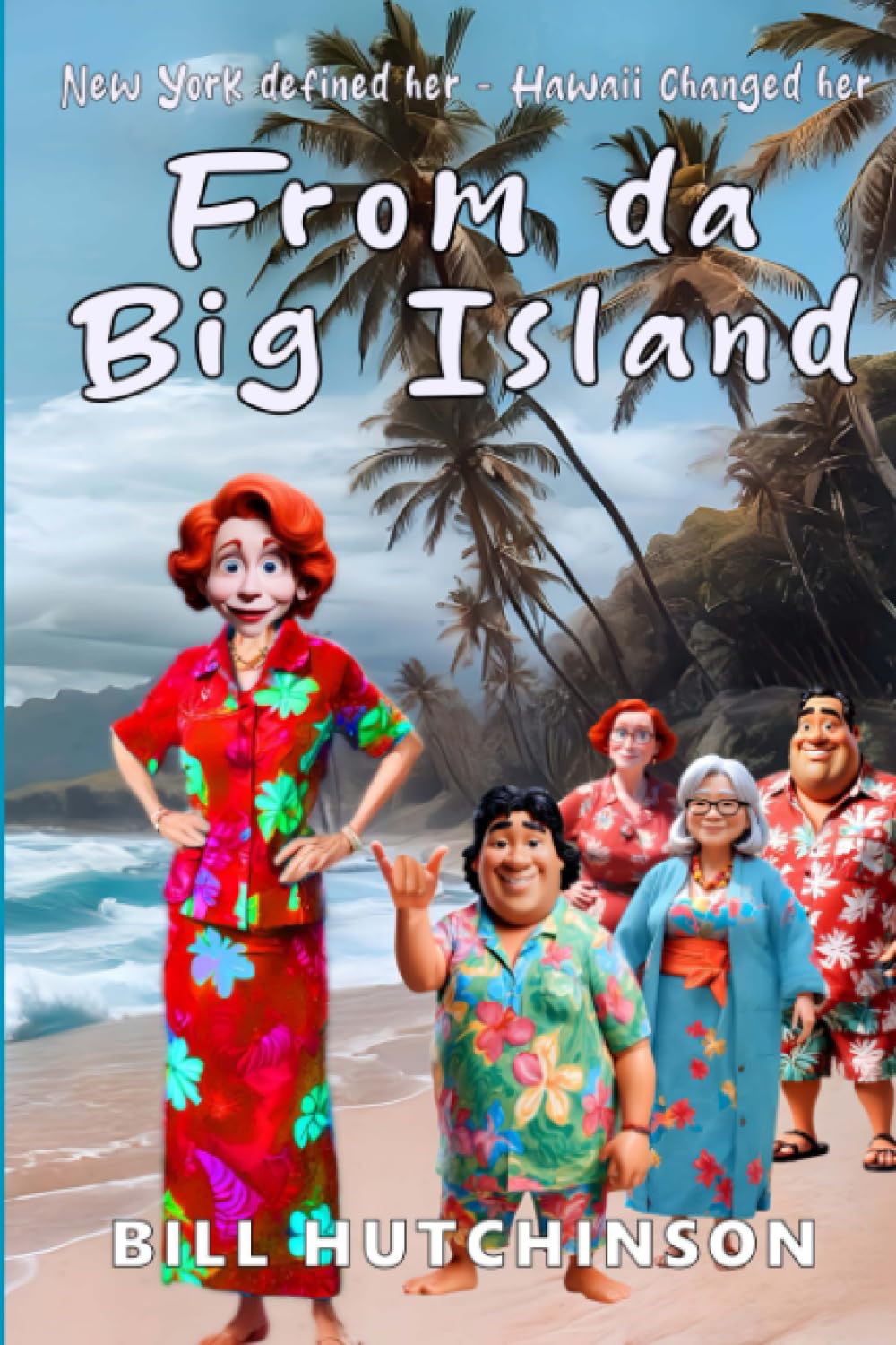From da Big Island (From da Big Island: New York defined her - Hawaii changed her) Contemporary literature