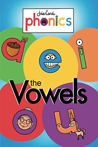 Jolie Canoli Phonics The Vowels: Every Sound They Say Learning & Reference