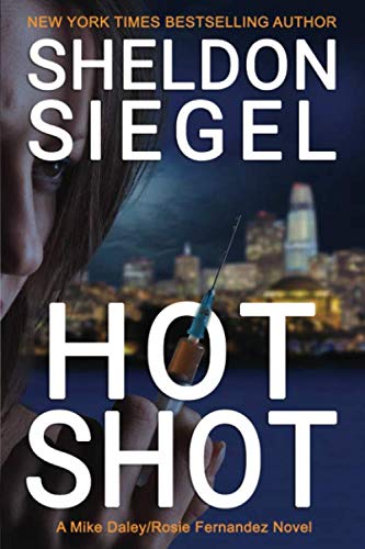 Hot Shot (Mike Daley/Rosie Fernandez Legal Thriller, Band 10) Suspense & Thrillers