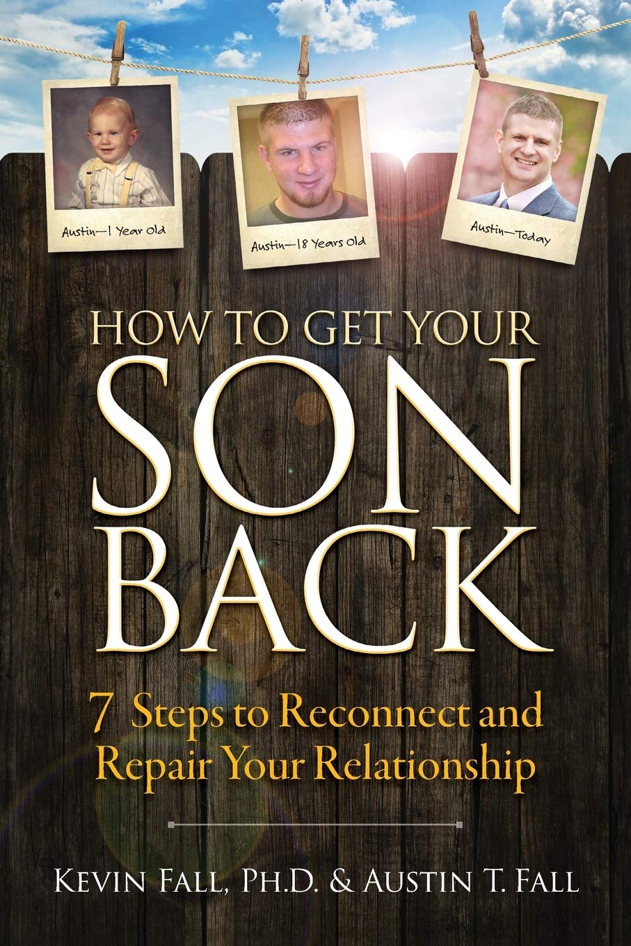 How to Get Your Son Back: 7 Steps to Reconnect and Repair Your Relationship Parents & Children
