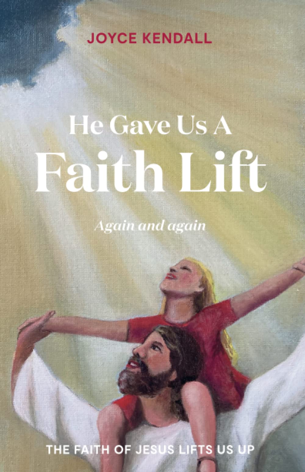 He Gave Us A Faith Lift: Again and again Religion & Esotericism