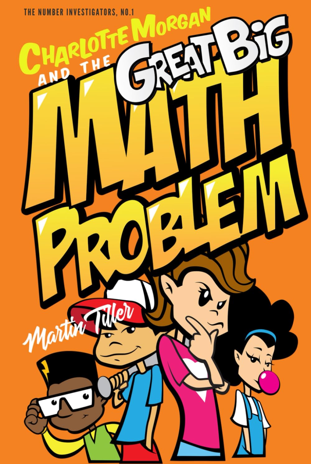 Charlotte Morgan and the Great Big Math Problem (The Number Investigators, Band 1) Novels & Short Stories