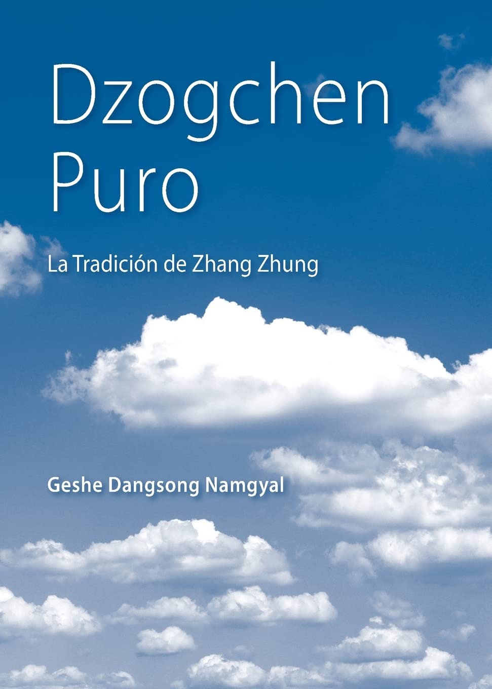 Dzogchen Puro: La Tradición de Zhang Zhung Psychology