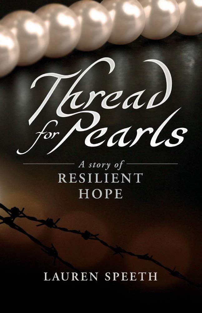 Thread for Pearls: A Story of Resilient Hope: A Story of Resilient Hope Volume 1 Historical Fiction