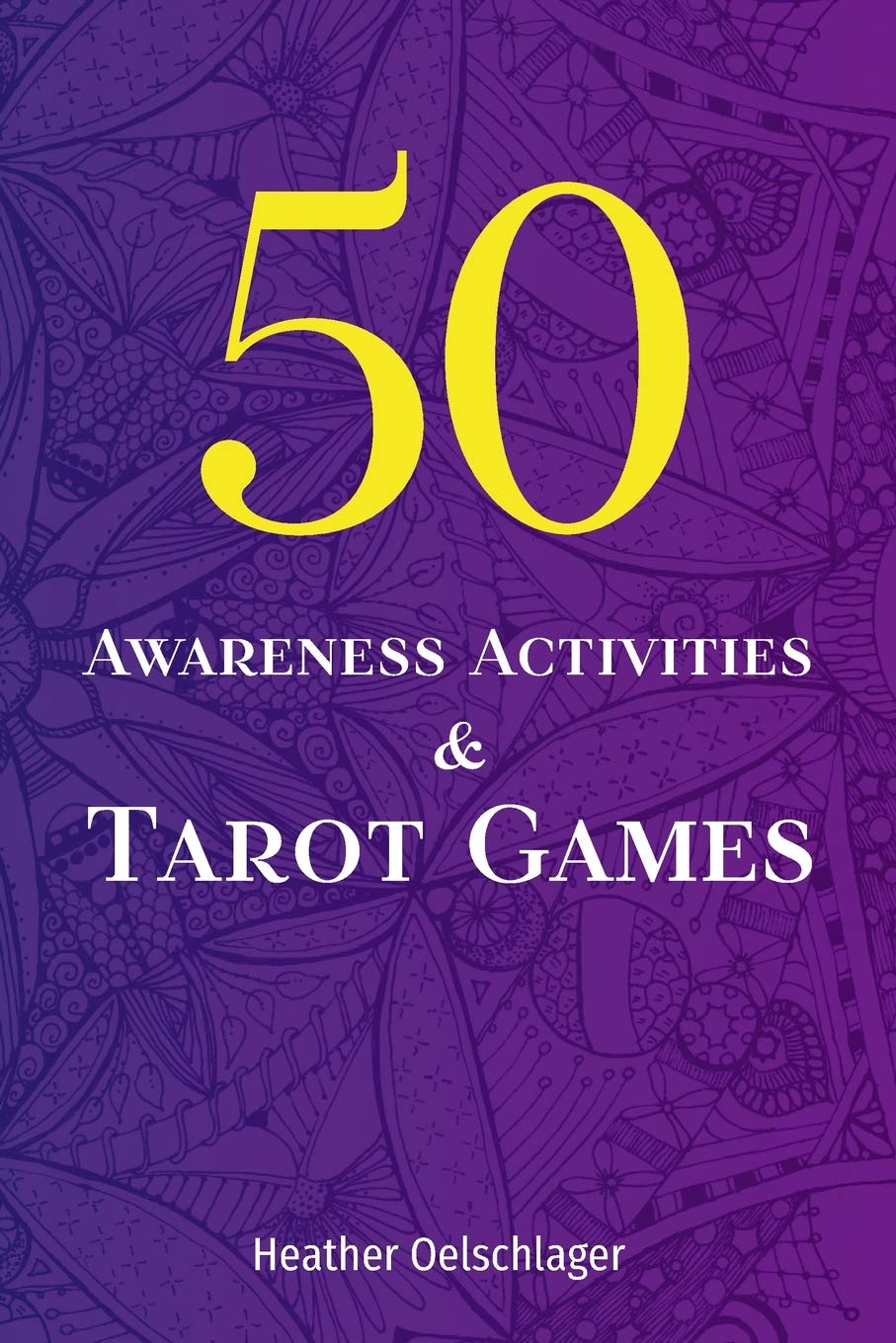 50 Awareness Activities & Tarot Games Religion & Esotericism
