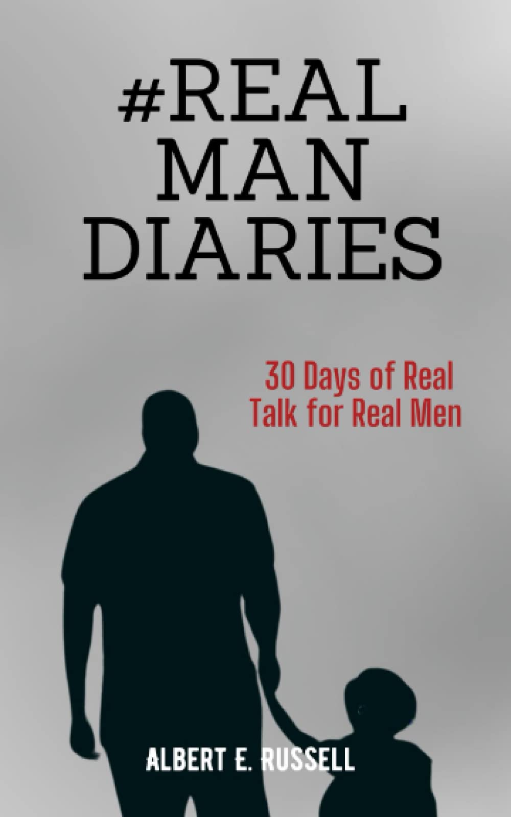 #RealManDiaries: 30 Days of Real Talk for Real Men Lifestyle