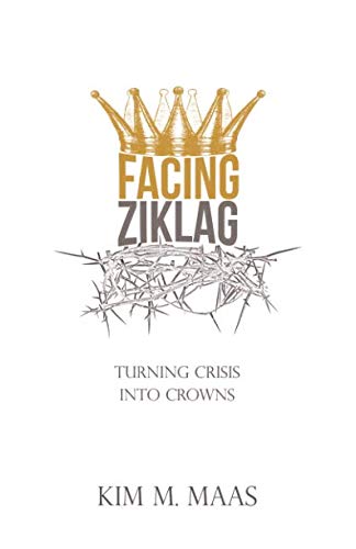 Facing Ziklag: Turning Crisis Into Crowns Religion & Esotericism