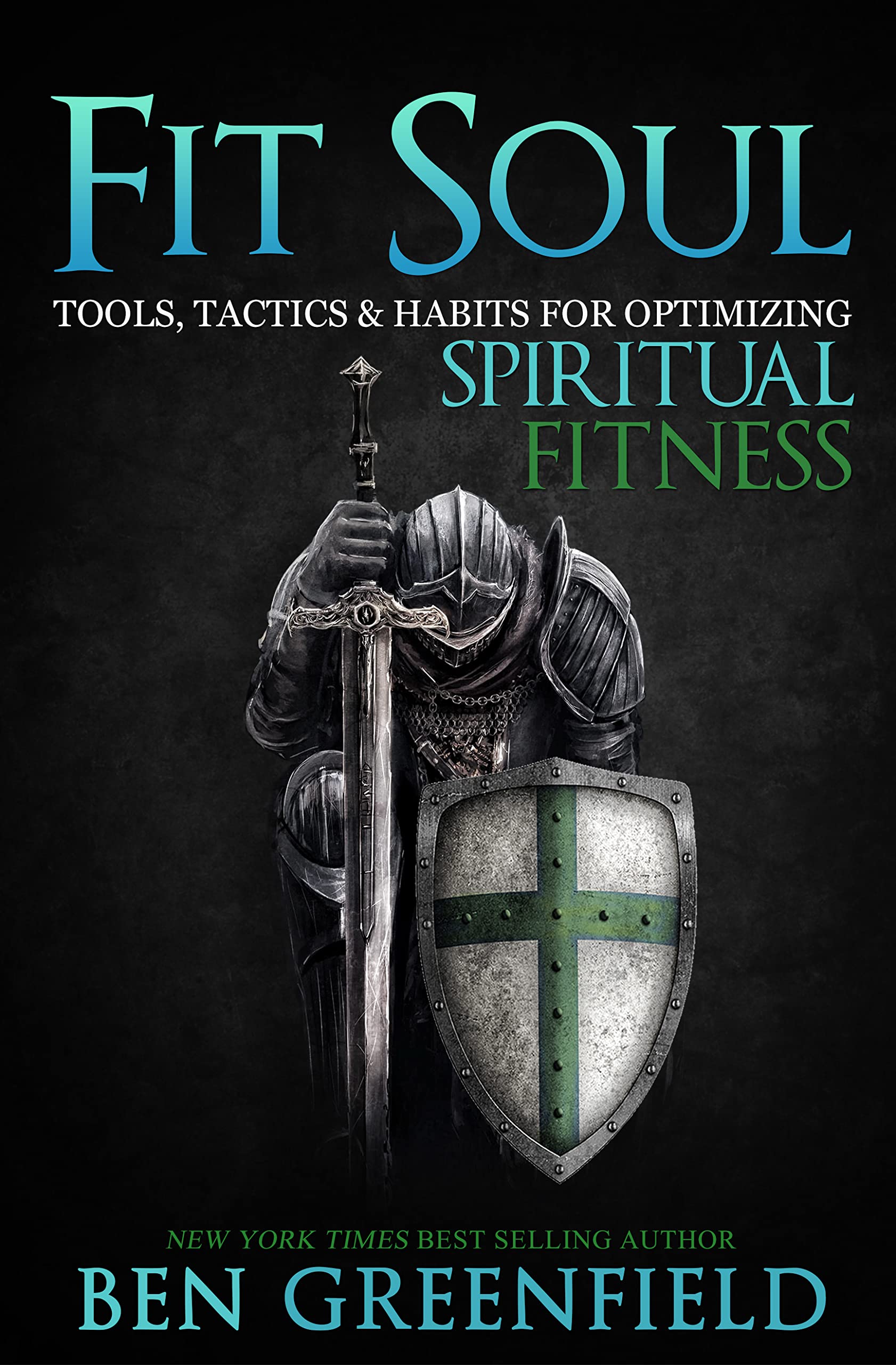 Fit Soul: Tools, Tactics and Habits for Optimizing Spiritual Fitness Books