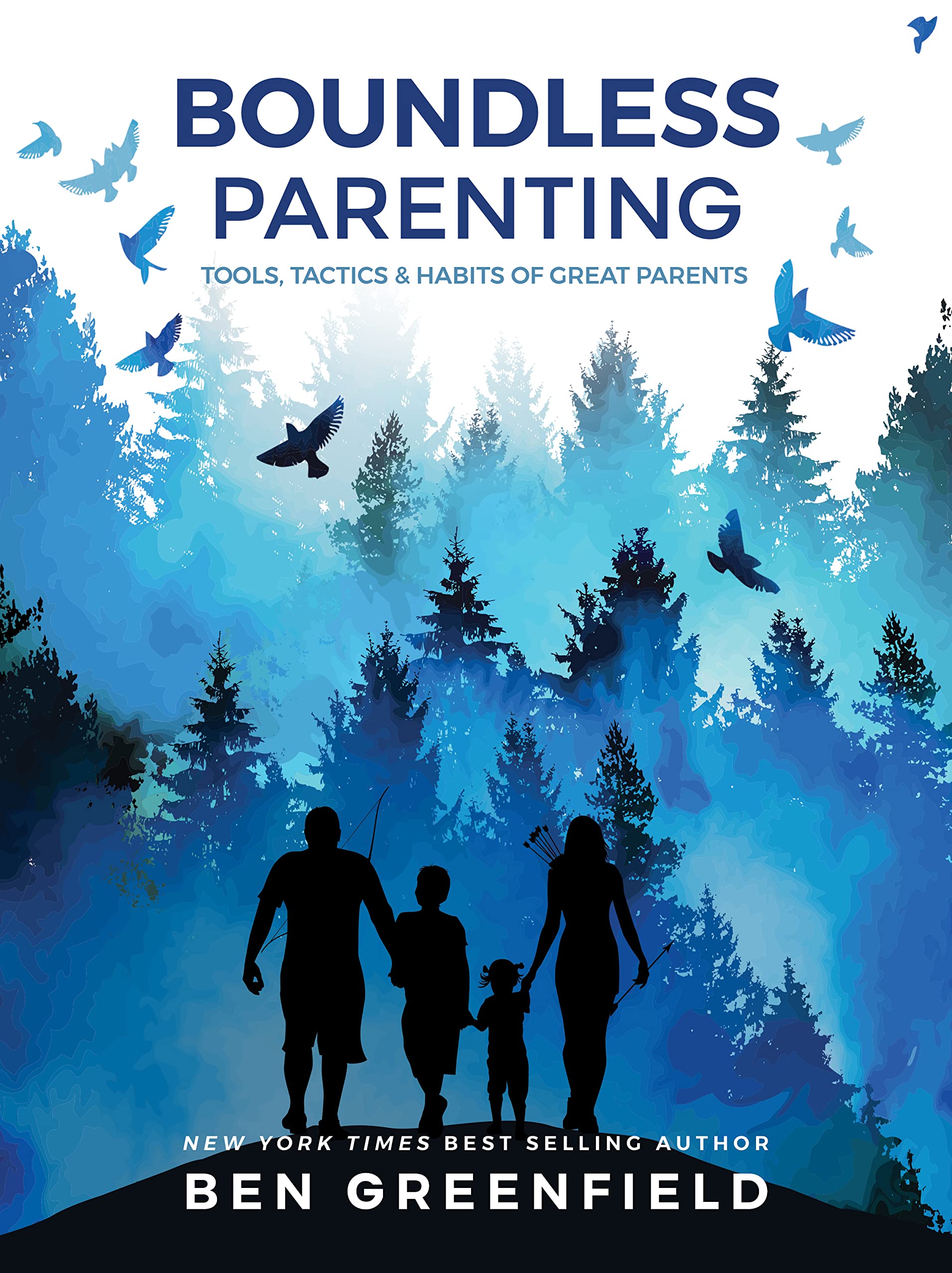 Boundless Parenting: Tools, Tactics and Habits of Great Parents Health, Nutrition & Fitness