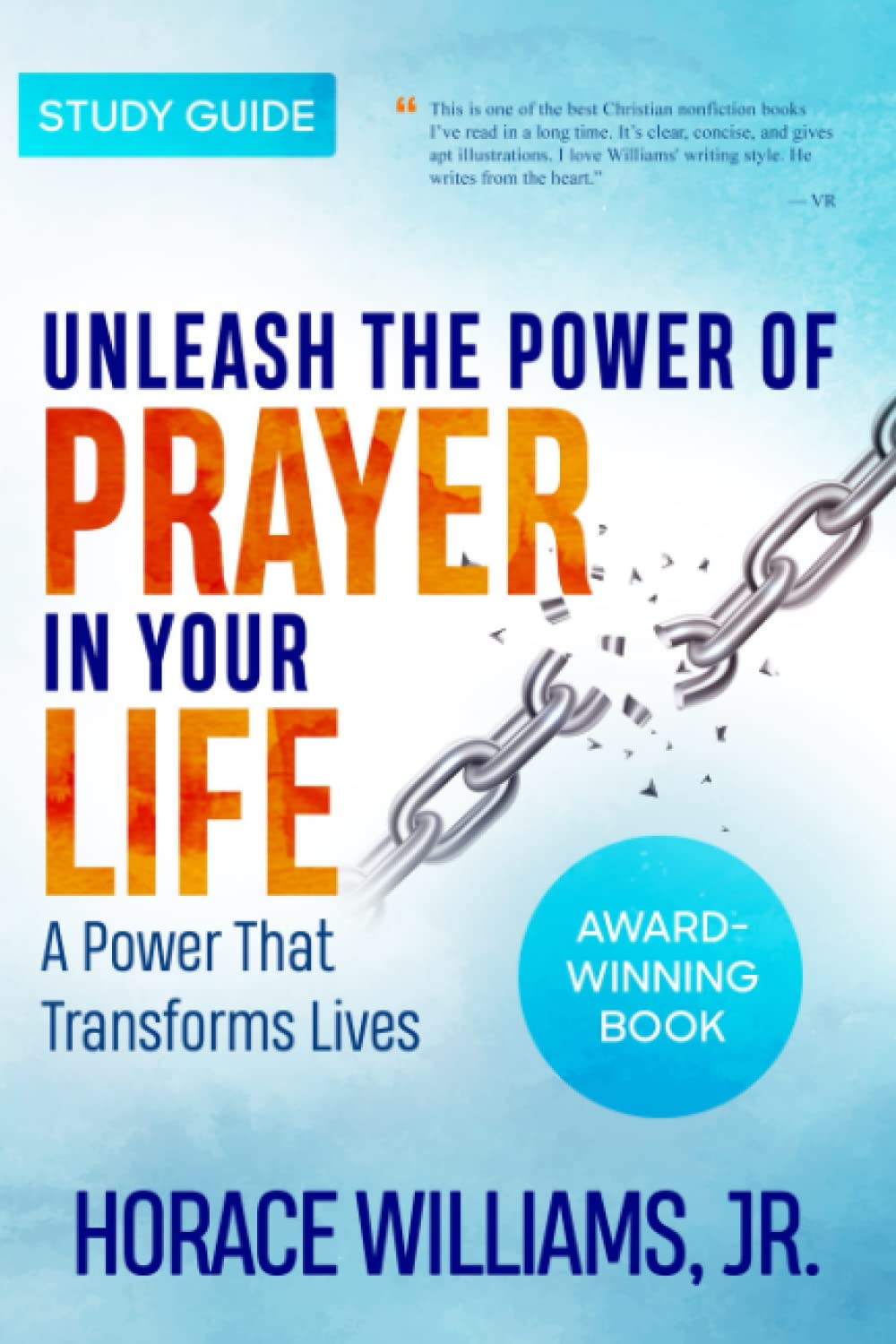 Unleash the Power of Prayer in Your Life: A Power that Transforms Lives Study Guide with Prayer Prompts Religion & Esotericism