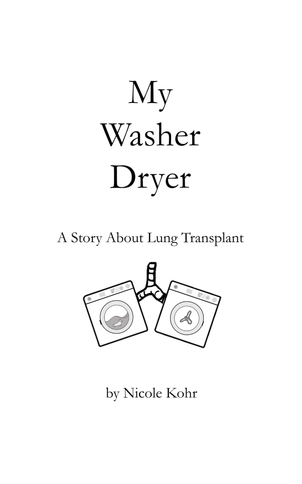 My Washer Dryer: A Story About Lung Transplant Memories