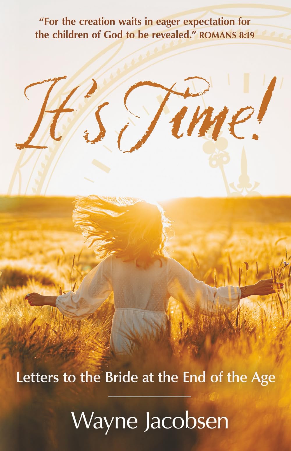It's Time!: Letters to the Bride at the End of the Age Religion & Esotericism