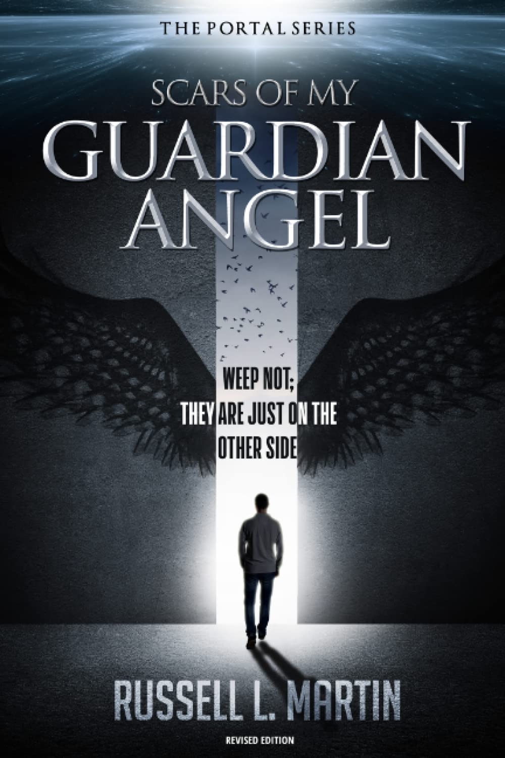 Scars of My Guardian Angel: Weep Not; They Are Just on the Other Side (The Portal Series, Band 1) Action & Adventure