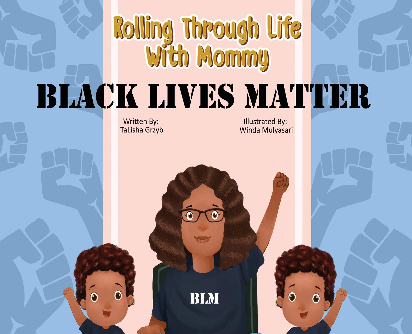 Rolling Through Life With Mommy: Black Lives Matter Non-fiction