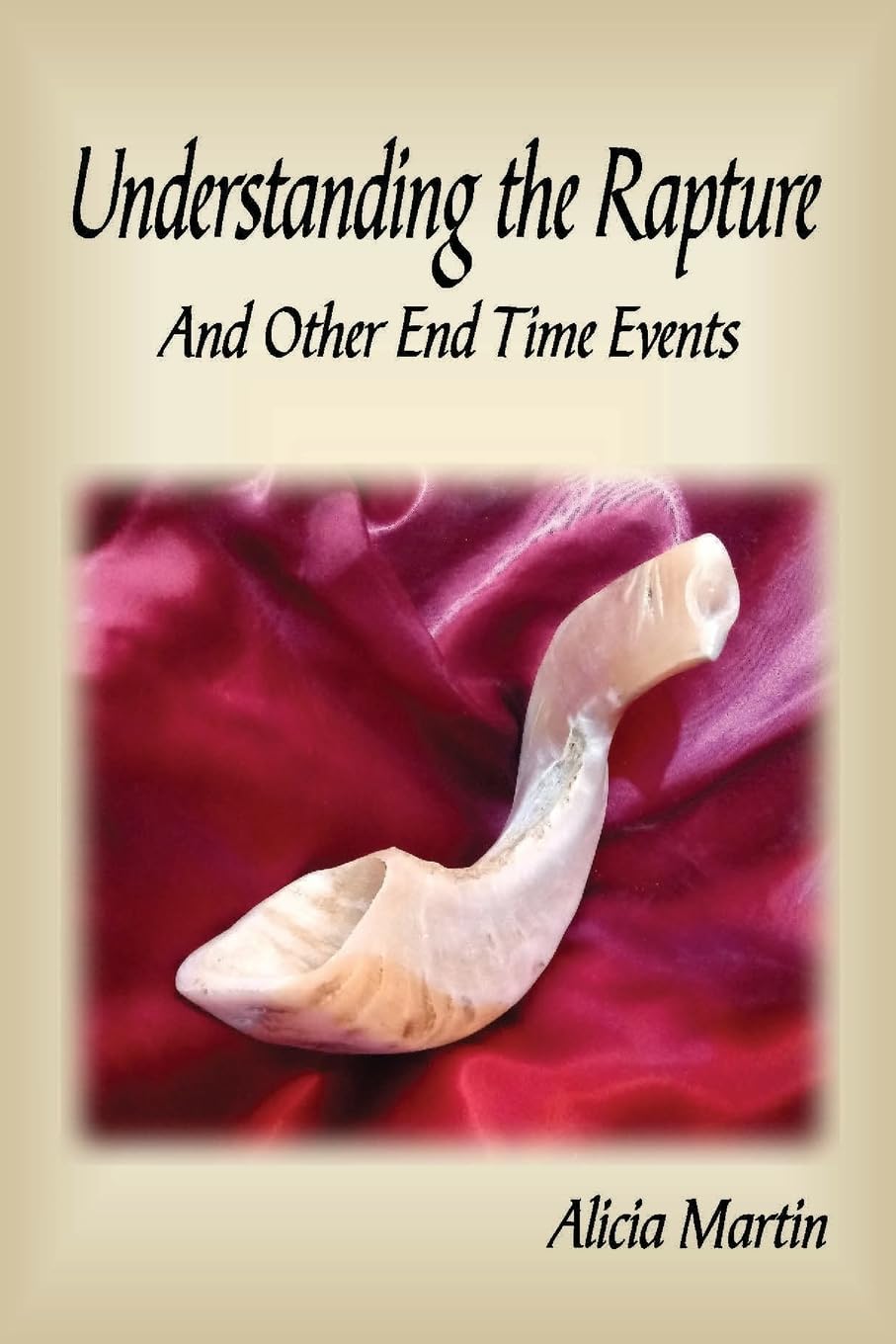Understanding the Rapture And Other End Time Events Religion & Esotericism