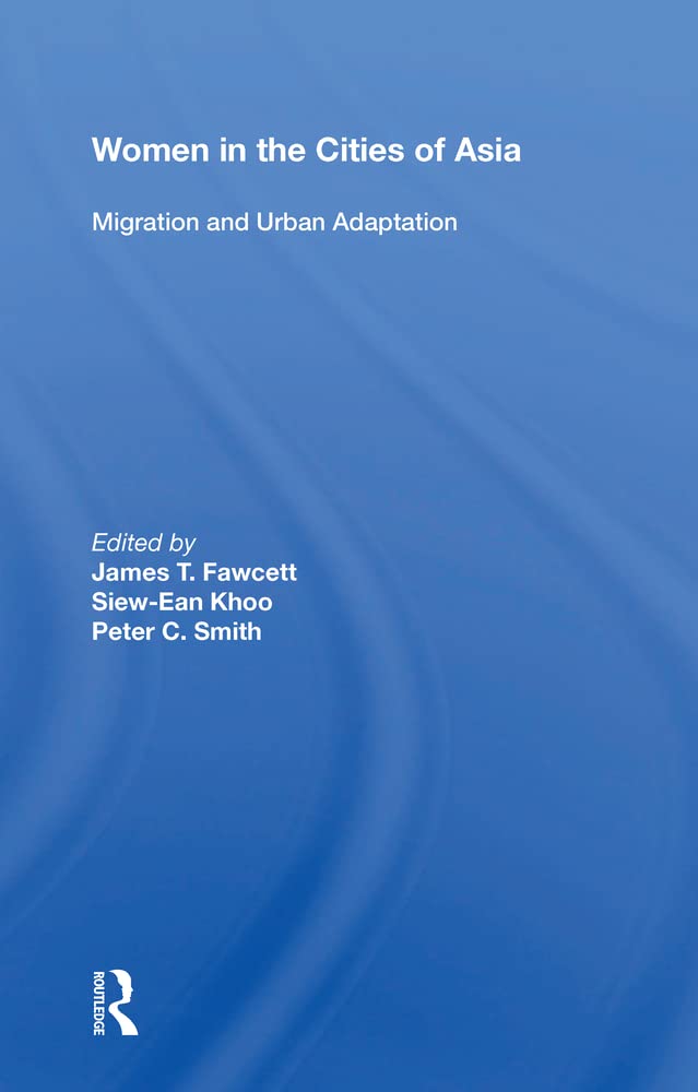 Women In The Cities Of Asia: Migration And Urban Adaptation book
