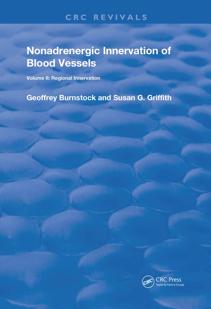 Nonadrenergic Innervation of Blood Vessels: Regional Innervation book