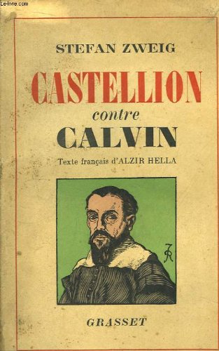 Castellion contre calvin, ou conscience contre violence. book