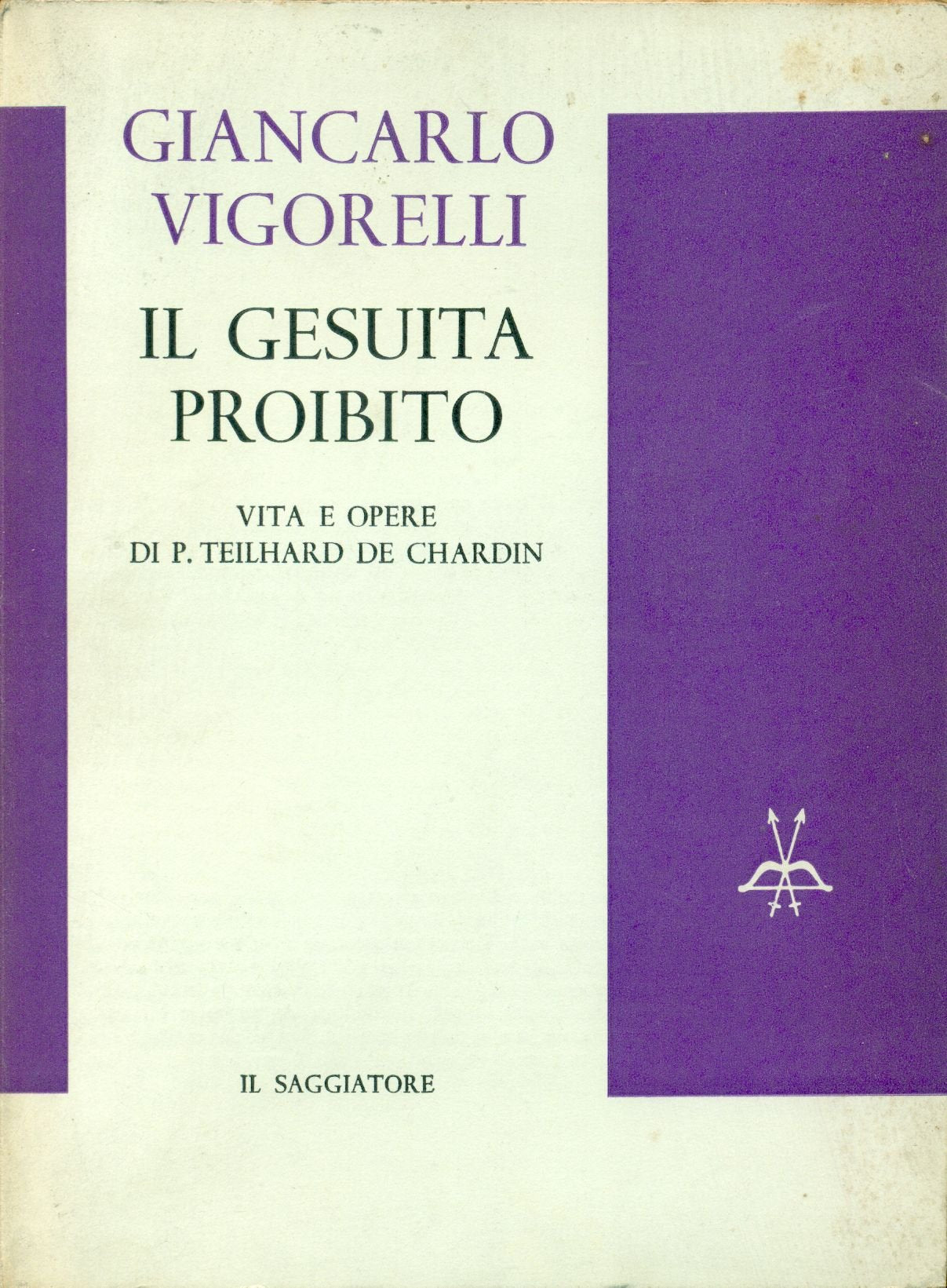 Il gesuita proibito. Vita e opere di P. Teilhard De Chardin. book