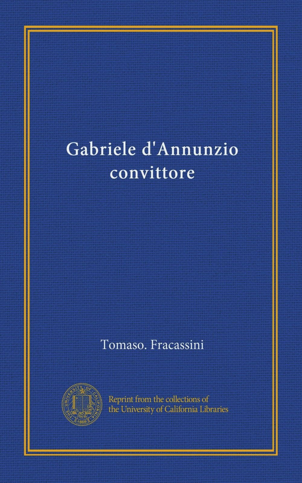 Gabriele d'Annunzio convittore (Italian Edition) Books