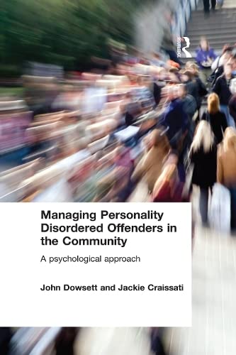 Managing Personality Disordered Offenders in the Community: A Psychological Approach book