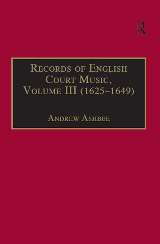 Records of English Court Music: Volume III (1625-1649) book