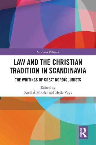 Law and The Christian Tradition in Scandinavia: The Writings of Great Nordic Jurists book