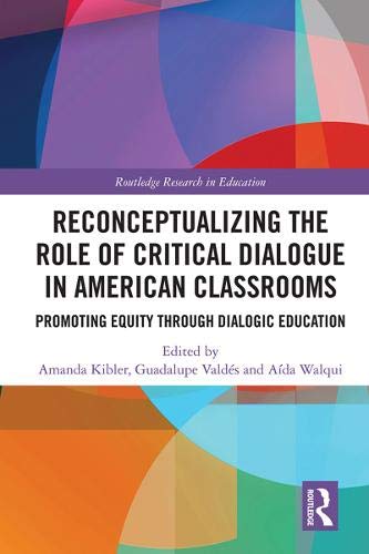 Reconceptualizing the Role of Critical Dialogue in American Classrooms: Promoting Equity through Dialogic Education book