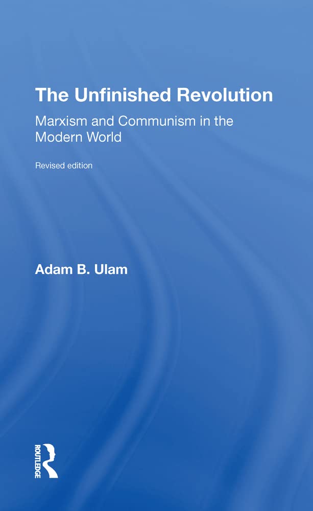 The Unfinished Revolution: Marxism And Communism In The Modern World --revised Edition book