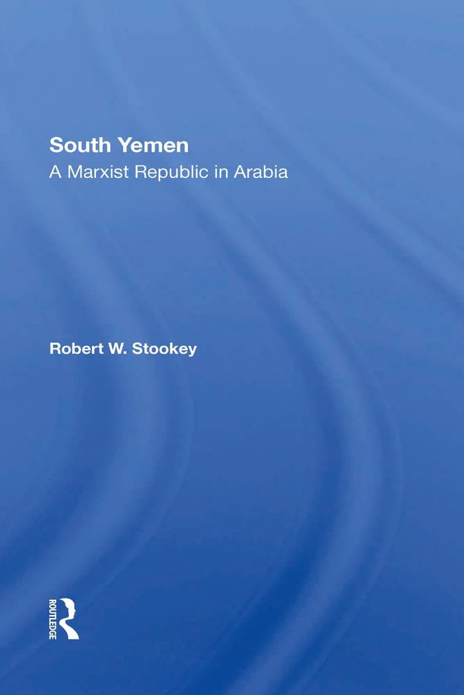 South Yemen: A Marxist Republic In Arabia book