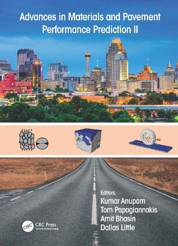 Advances in Materials and Pavement Performance Prediction II: Contributions to the 2nd International Conference on Advances in Materials and Pavement ... 2020), 27-29 May, 2020, San Antonio, TX, USA book