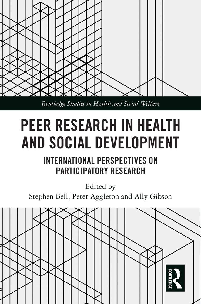 Peer Research in Health and Social Development: International Perspectives on Participatory Research book