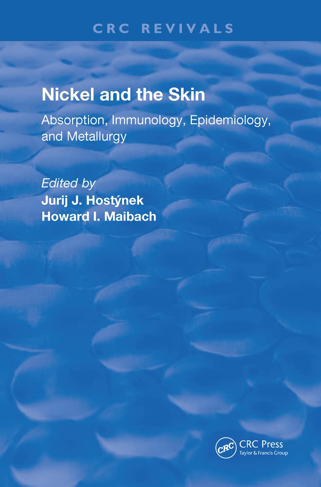 Nickel and the Skin: Absorption, Immunology, Epidemiology, and Metallurgy book