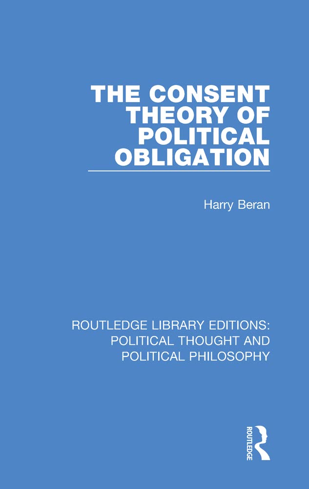 The Consent Theory of Political Obligation book