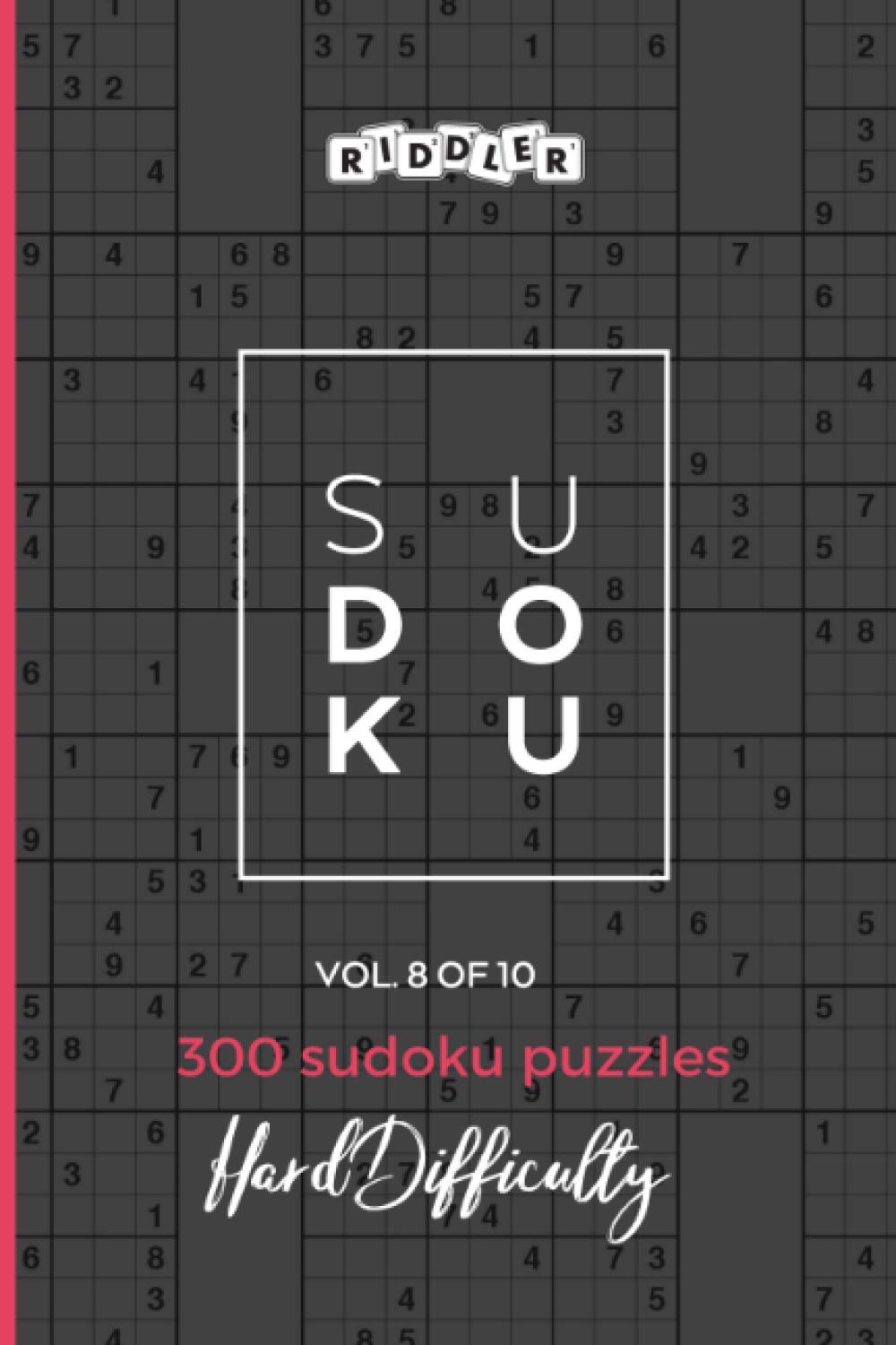 300 Sudoku Puzzles Hard Difficulty (Vol. 8 of 10, Band 8) Leisure & Fun