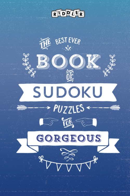 The Best Ever Book of Sudoku Puzzles for Gorgeous Leisure & Fun