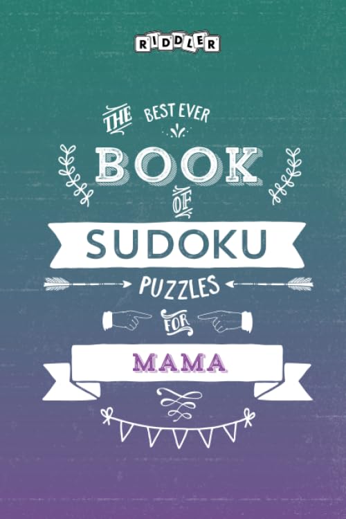 The Best Ever Book of Sudoku Puzzles for Mama Leisure & Fun