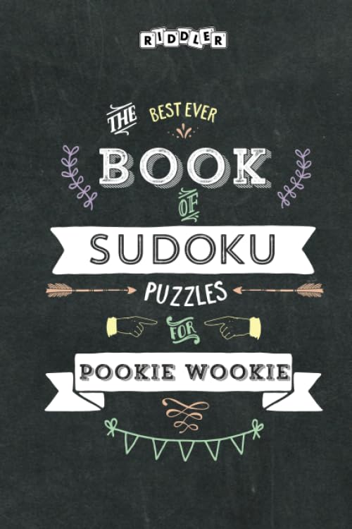 The Best Ever Book of Sudoku Puzzles for Pookie Wookie Leisure & Fun