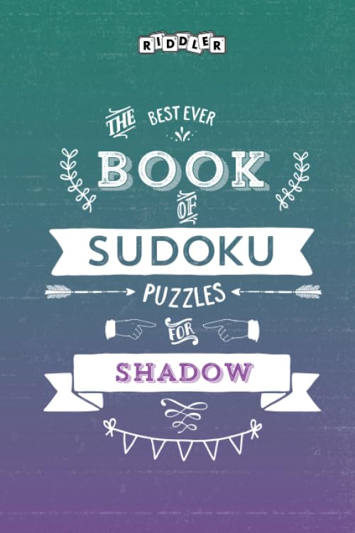 The Best Ever Book of Sudoku Puzzles for Shadow Leisure & Fun