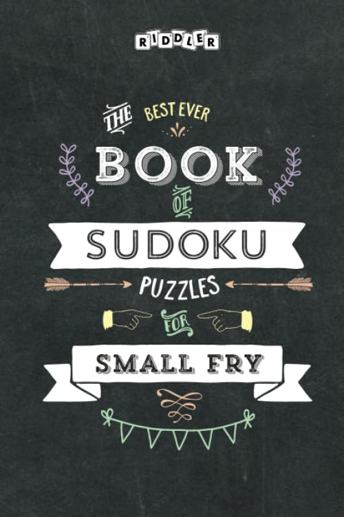The Best Ever Book of Sudoku Puzzles for Small Fry Leisure & Fun