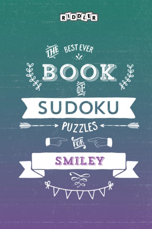 The Best Ever Book of Sudoku Puzzles for Smiley Leisure & Fun