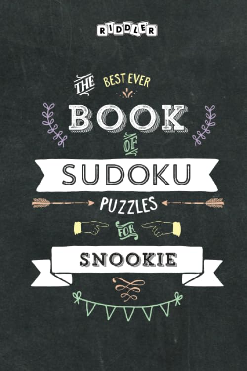 The Best Ever Book of Sudoku Puzzles for Snookie Leisure & Fun