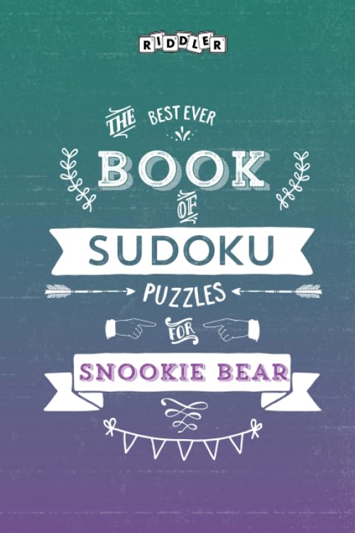 The Best Ever Book of Sudoku Puzzles for Snookie Bear Leisure & Fun