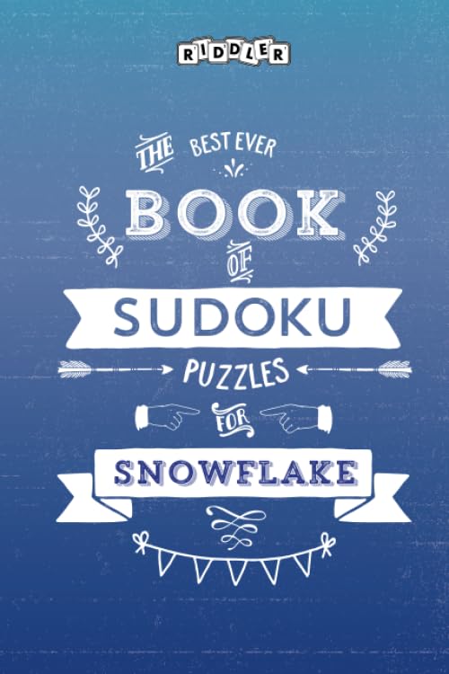 The Best Ever Book of Sudoku Puzzles for Snowflake Leisure & Fun